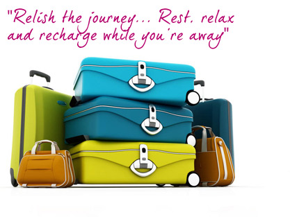 Relish the journey... Rest, relax and recharge while you're away